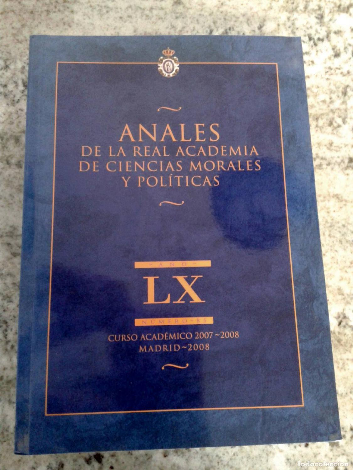 Libri di seconda mano: vvaa - ANALES DE LA REAL ACADEMIA DE CIENCIAS MORALES Y POLITICAS. A&ntilde;o LX. N&ordm; 85. Curso 2007 - 2008