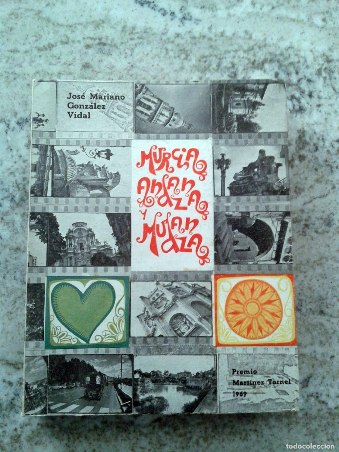 Libros: Jos&eacute; Mariano Gonz&aacute;lez Vidal - MURCIA, ANDANZA Y MUDANZA - Foto 1