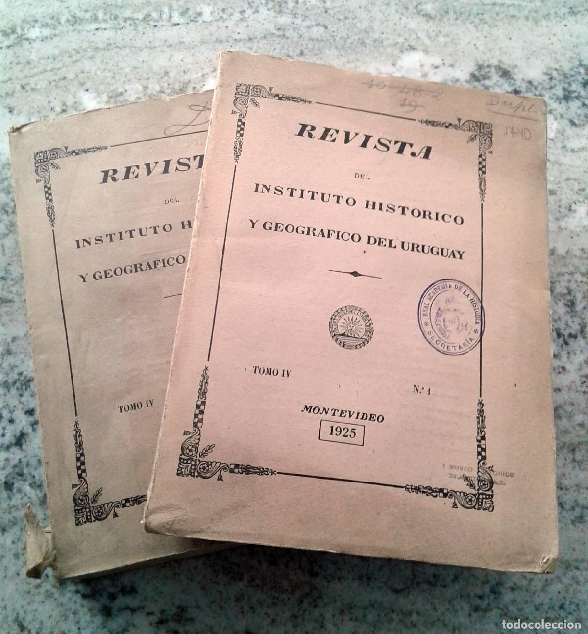 Libros: vvaa - REVISTA DEL INSTITUTO HISTORICO Y GEOGRAFICO DEL URUGUAY. Tomo IV. 1 y 2. 1925. A&ntilde;o Completo