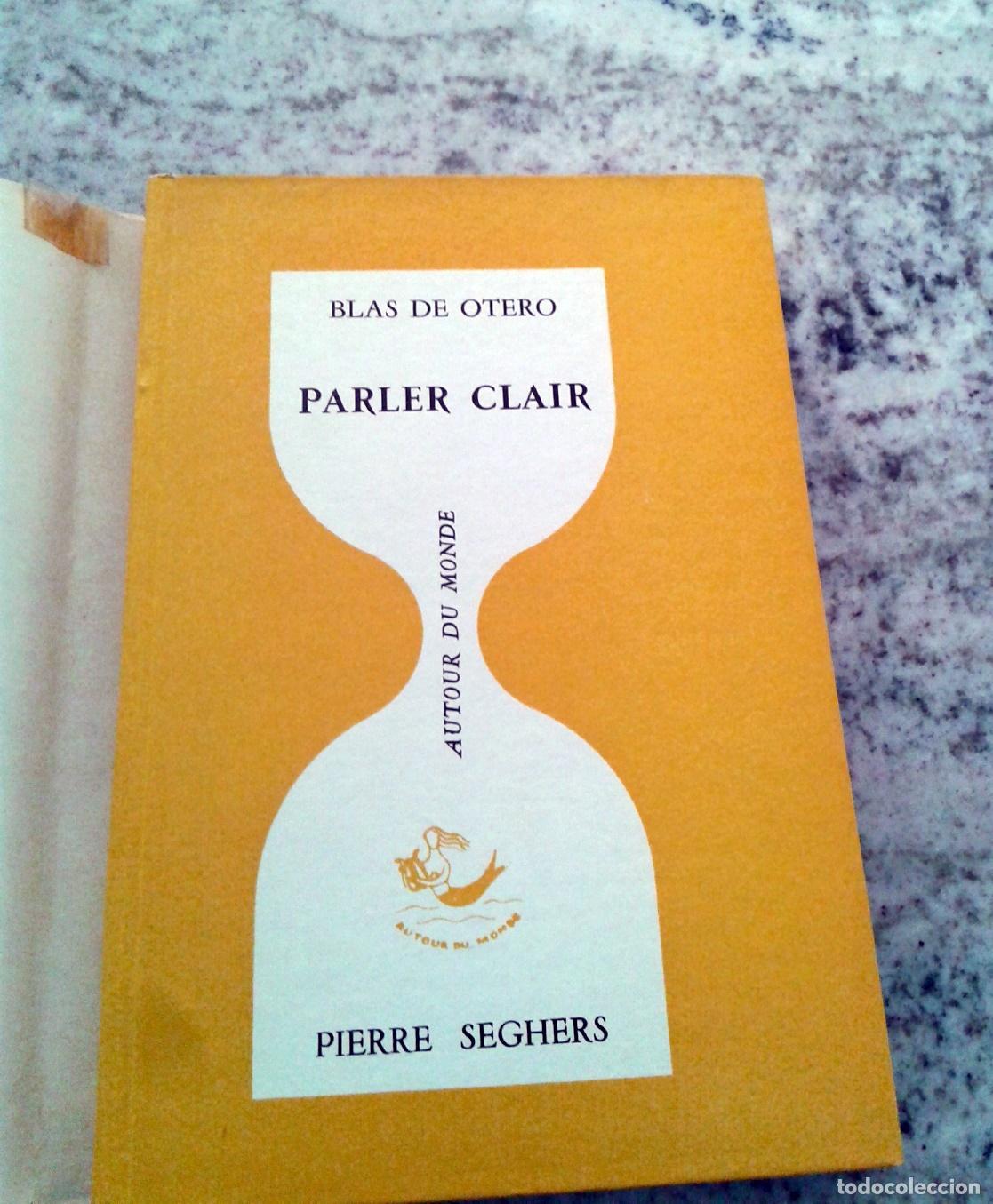 Libros: Blas de Otero - PARLER CLAIR. Textos Franc&eacute;s / Castellano - Foto 3