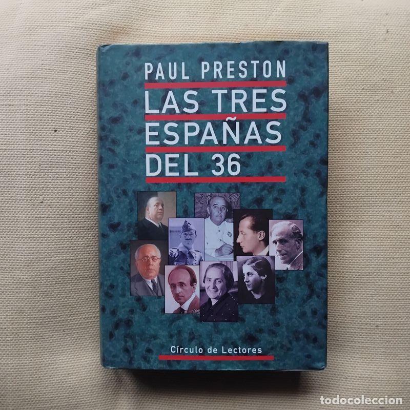Libros: Las tres Espa&ntilde;as del 36 - Paul Preston - Foto 1