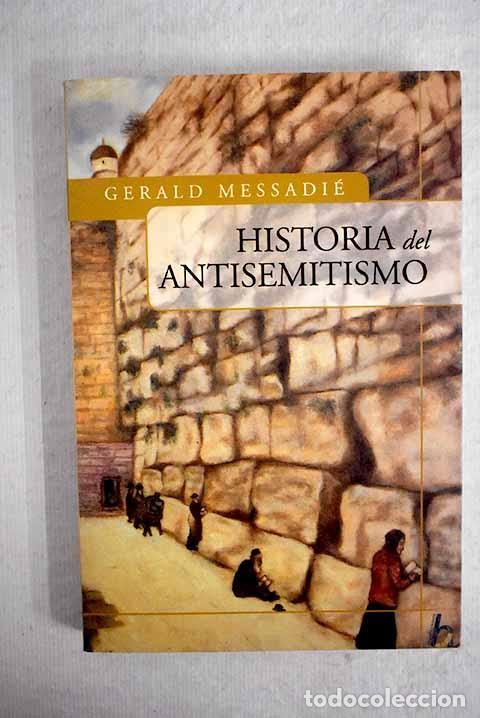 Libros: Historia del antisemitismo.- Messadie, Gerald - Foto 1
