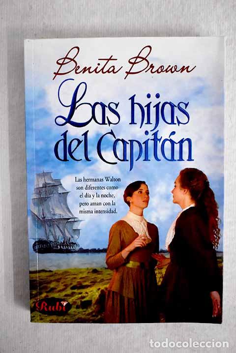 Libros: Las hijas del Capit&aacute;n.- Brown, Benita - Foto 1