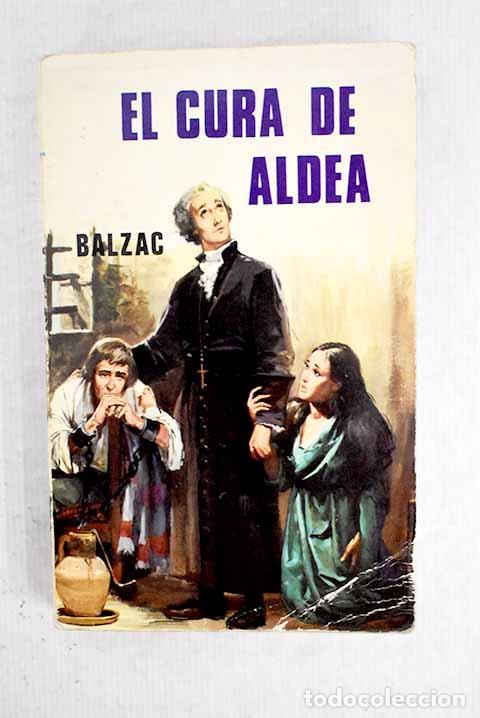 Libros: El cura de aldea: Balzac, Honore de.- Balzac, Honore de - Foto 1