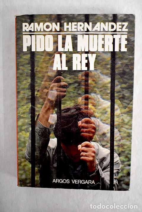 Libros: Pido la muerte al rey.- Hern&aacute;ndez, Ram&oacute;n - Foto 1