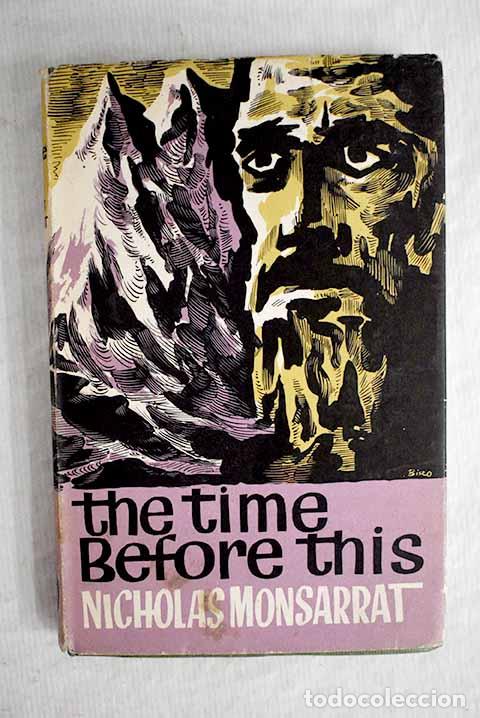 Libros: The time before this.- Monsarrat, Nicholas