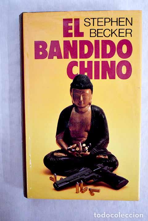 Libros: El bandido chino: Becker, Stephen.- Becker, Stephen - Foto 1