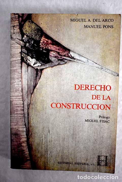 Libros: Derecho de la construcci&oacute;n.- Arco Torres, Miguel &Aacute;ngel del - Foto 1