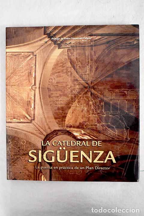 Libros: La Catedral de Siguenza: la puesta en pr&aacute;ctica de un plan director - Foto 1