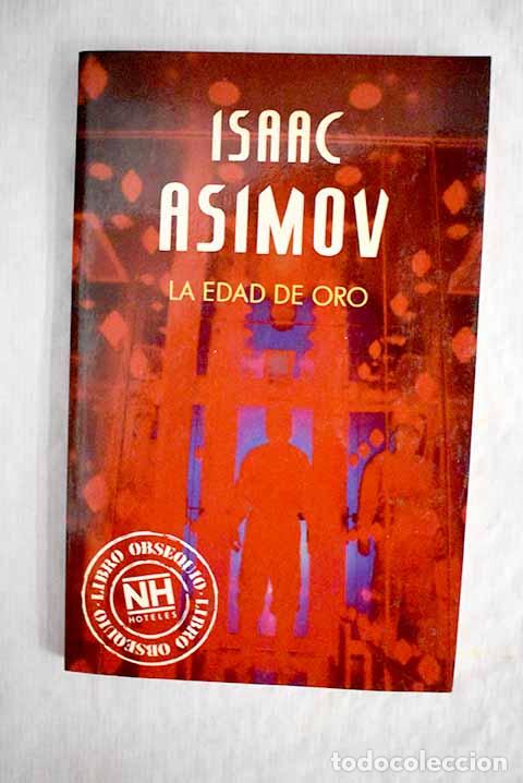 Libros: La edad de oro: Asimov, Isaac.- Asimov, Isaac - Foto 1