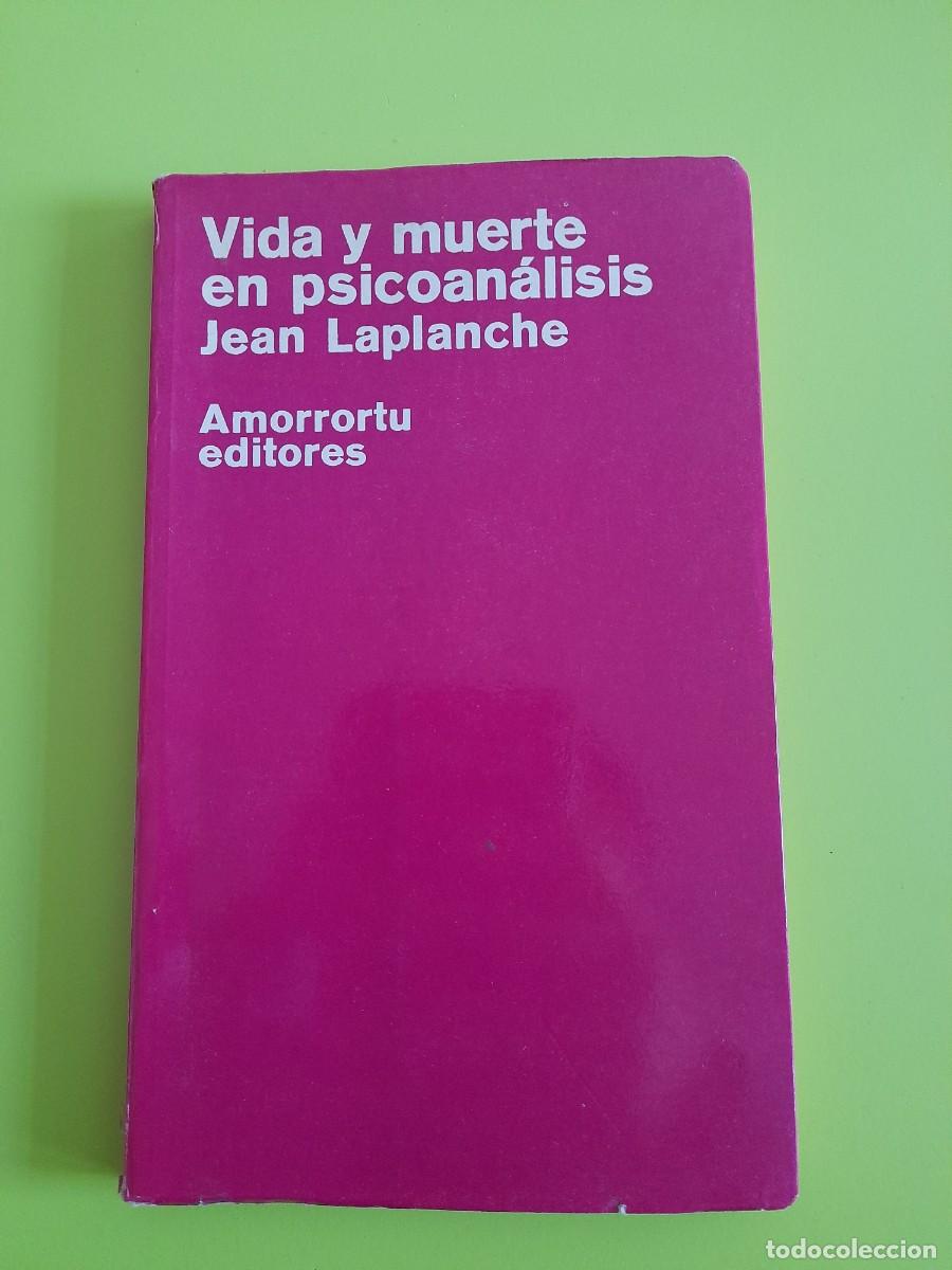 Libros: Vida y muerte en psicoan&aacute;lisis &ndash; Jean Laplanche - Foto 1