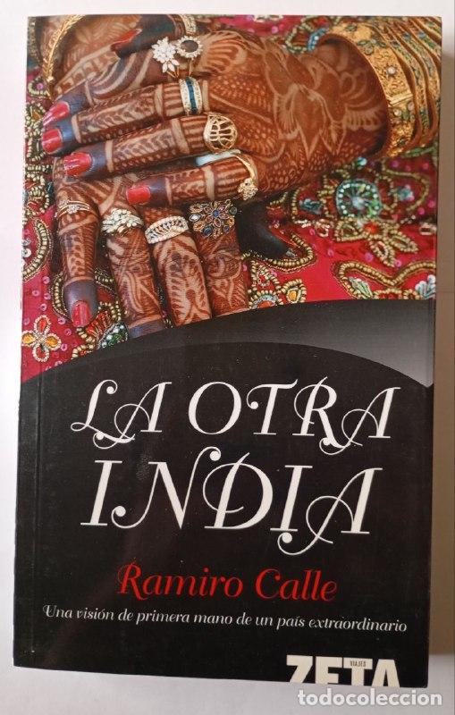 Libri di seconda mano: La otra India - Calle, Ramiro (1943- )
