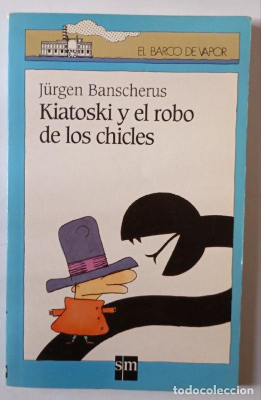 Libri di seconda mano: Kiatosky y el robo de los chicles - Banscherus, J&uuml;rgen (1949-) / V&aacute;zquez, Javier (1959-) . il. / Ter