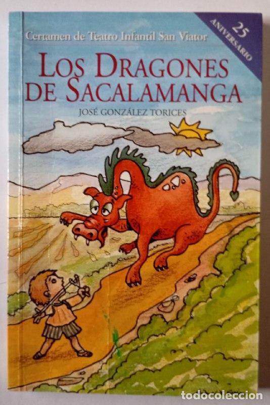 B&uuml;cher: Los dragones de Sacalamanga. Certamen de teatro infantil San Viator. - Gonz&aacute;lez Torices, Jos&eacute;