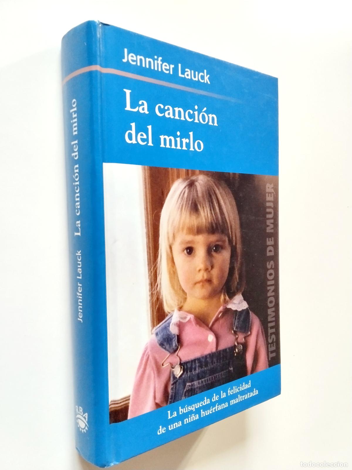 Libros: Jennifer Lauck - La canci&oacute;n del mirlo - Foto 1