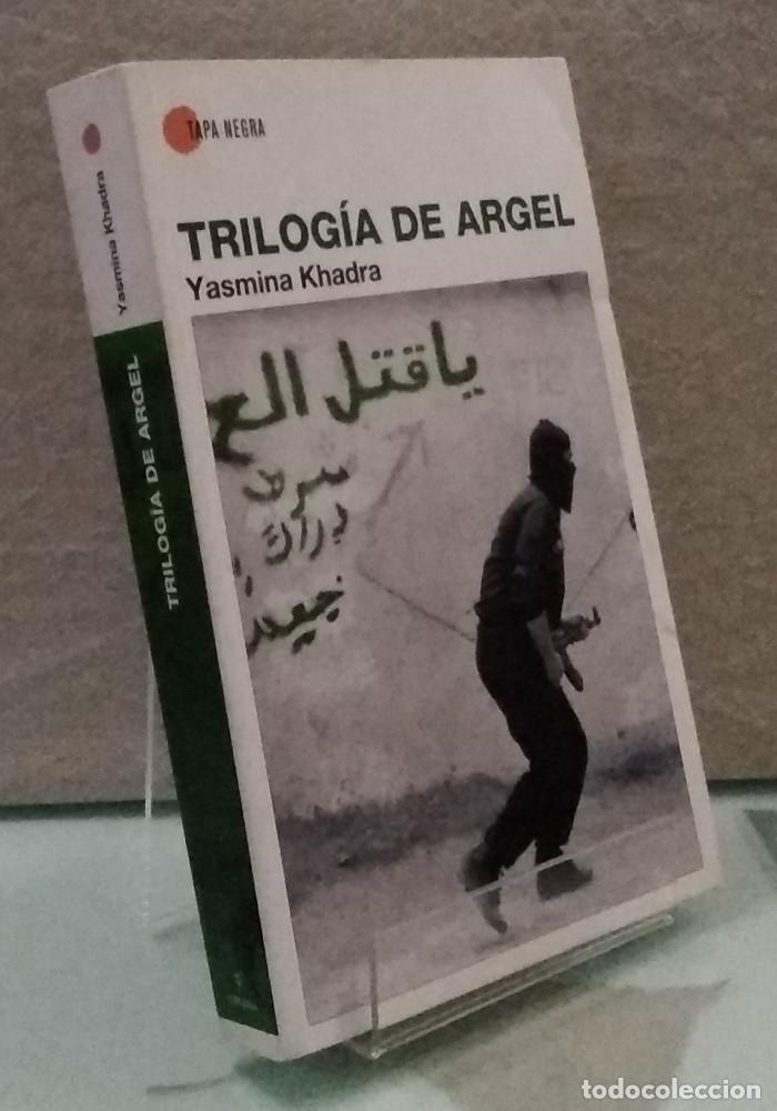 Libros: Trilog&iacute;a de Argel - Yasmina Khadra - Foto 1