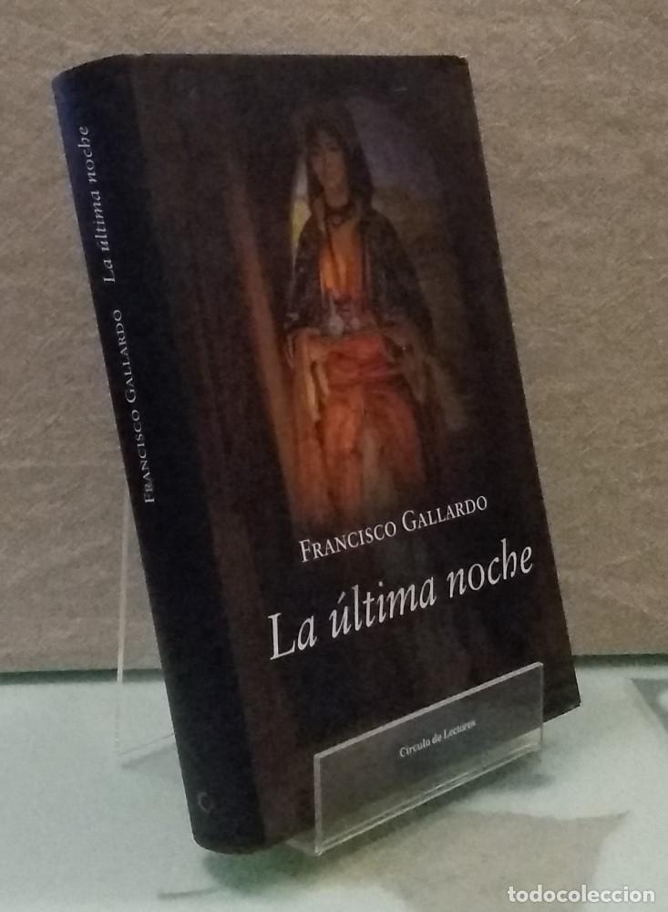 Libros: La &uacute;ltima noche - Francisco Gallardo - Foto 1