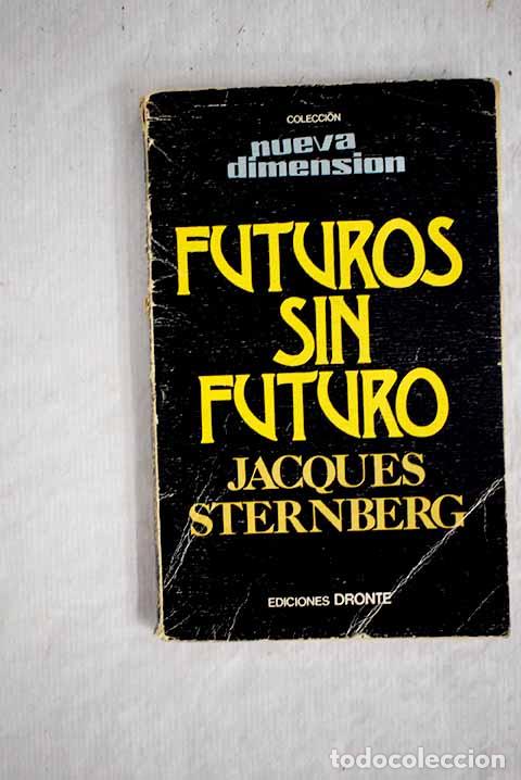 Libros: Futuros sin futuro: Stenberg, Jacques.- Stenberg, Jacques - Foto 1
