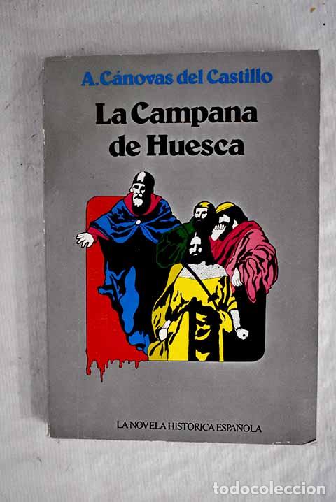 Libros: La campana de Huesca.- C&aacute;novas del Castillo, Antonio - Foto 1