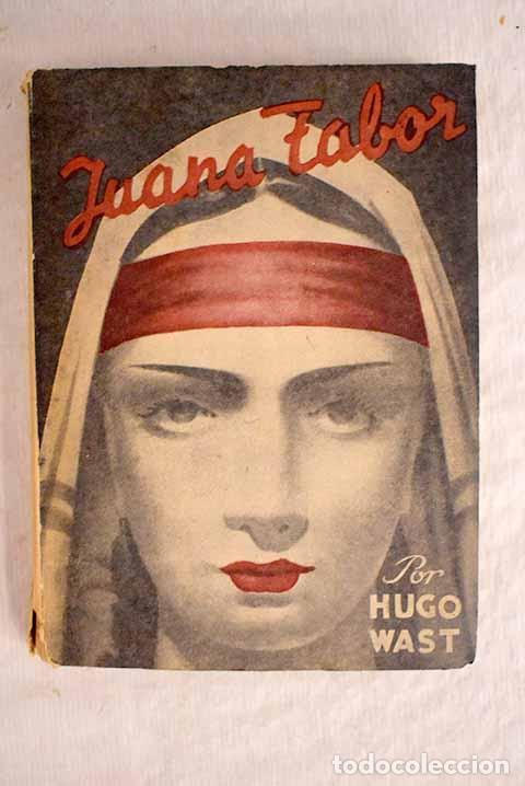 Libros: Juana Tabor: Wast, Hugo.- Wast, Hugo - Foto 1