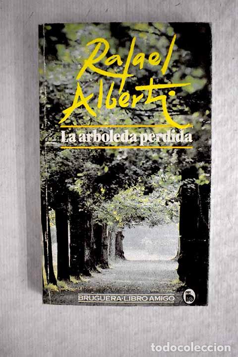 Libros: La arboleda perdida: Libro primero.- Alberti, Rafael - Foto 1