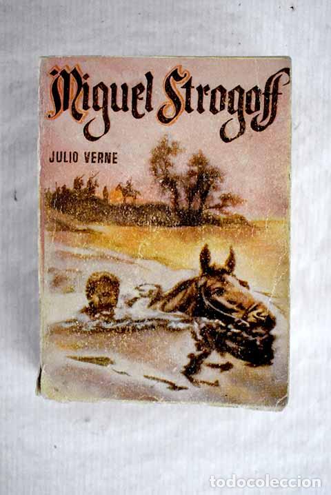 Libros: Miguel Strogoff, tomo I.- Verne, Julio - Foto 1