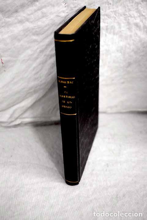 Libros: El martirio de un genio.- Balzac, Honor&eacute; de