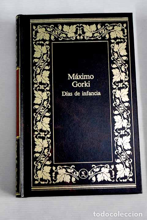 Libros: D&iacute;as de infancia: Gorki, M&aacute;ximo.- Gorki, M&aacute;ximo - Foto 1