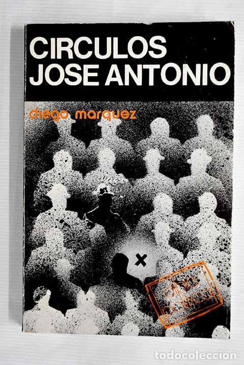 Libros: C&iacute;rculos Jos&eacute; Antonio.- M&aacute;rquez, Diego - Foto 1