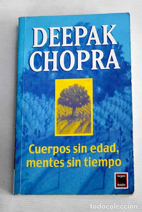 Libros: Cuerpos sin edad, mentes sin tiempo.- Chopra, Deepak - Foto 1
