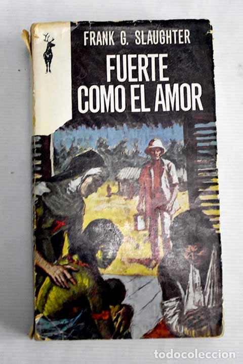 Libros: Fuerte como el amor: Slaughter, Frank G..- Slaughter, Frank G. - Foto 1