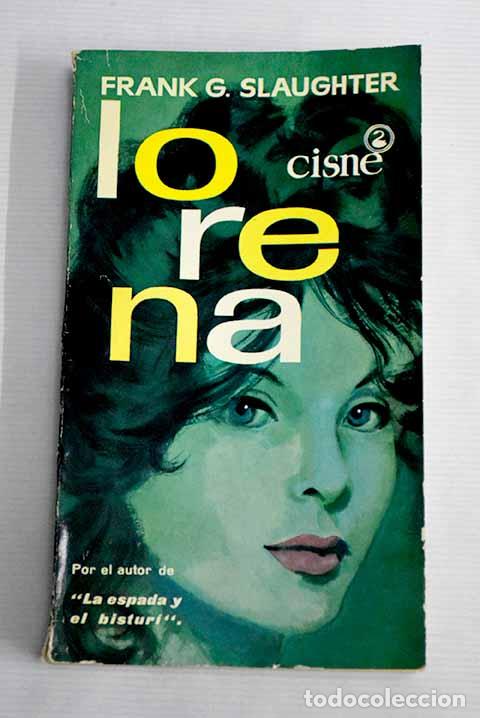 Libros: Lorena: Slaughter, Frank G..- Slaughter, Frank G. - Foto 1