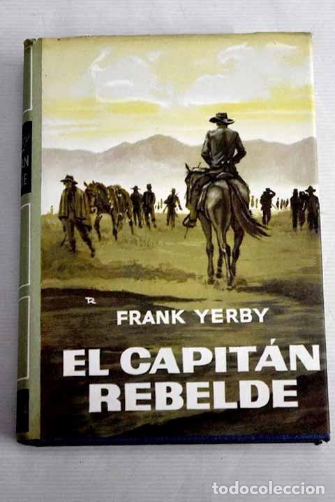 Libros: El capit&aacute;n rebelde: Yerby, Frank.- Yerby, Frank - Foto 1