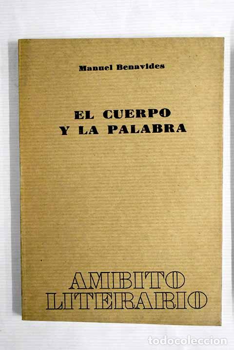Libros: El cuerpo y la palabra.- Benavides, Manuel D. - Foto 1