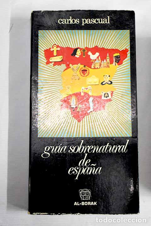 Libros: Gu&iacute;a sobrenatural de Espa&ntilde;a.- Pascual, Carlos - Foto 1