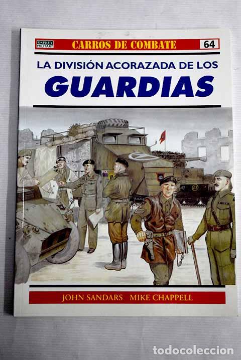 Libros: La Divisi&oacute;n Acorazada de los Guardias.- Sandars, John - Foto 1