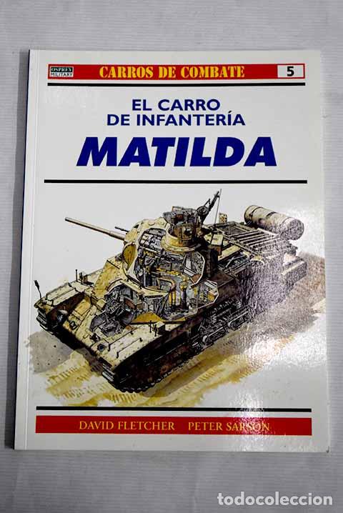 Libros: El carro de infanter&iacute;a Matilda.- Fletcher, David - Foto 1