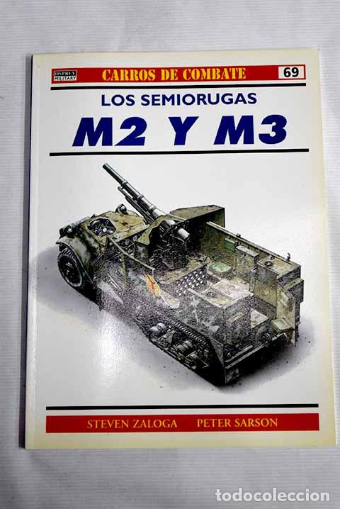 Libros: Los semiorugas M2 y M3.- Zaloga, Steve - Foto 1
