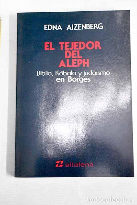 Libros: Tejedor de Aleph, el.- Aizenberg, Edna - Foto 1