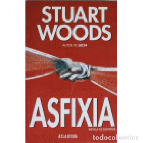 Libros: ASFIXIA - STUART WOODS - Foto 1