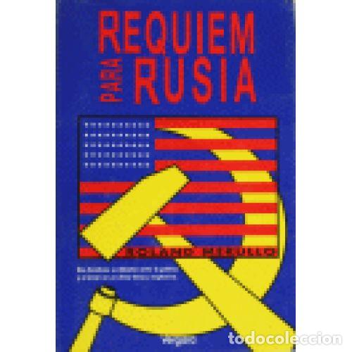 Libros: REQUIEM PARA RUSIA - ROLAND MERULLO - Foto 1