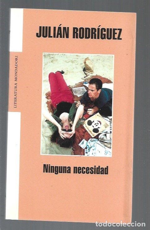 Libros: NINGUNA NECESIDAD - RODRIGUEZ, JULIAN - Foto 1