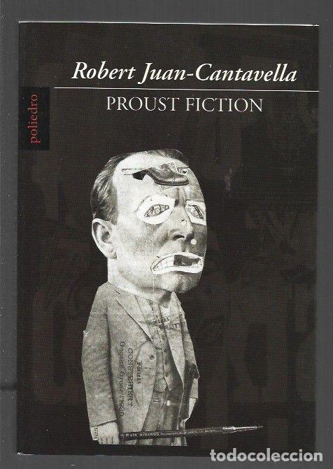 Libros: PROUST FICTION - JUAN-CANTAVELLA, ROBERT - Foto 1