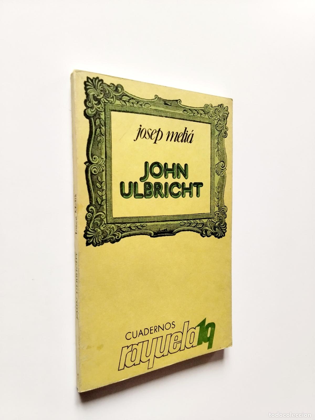 Libros: Josep Meli&aacute; - John Ulbricht - Foto 1