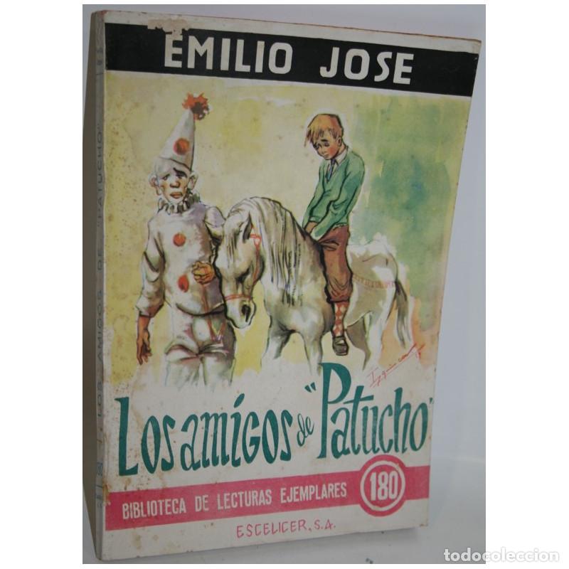 Libros: LOS AMIGOS DE PATUCHO - EMILIO JOS&Eacute; - Foto 1