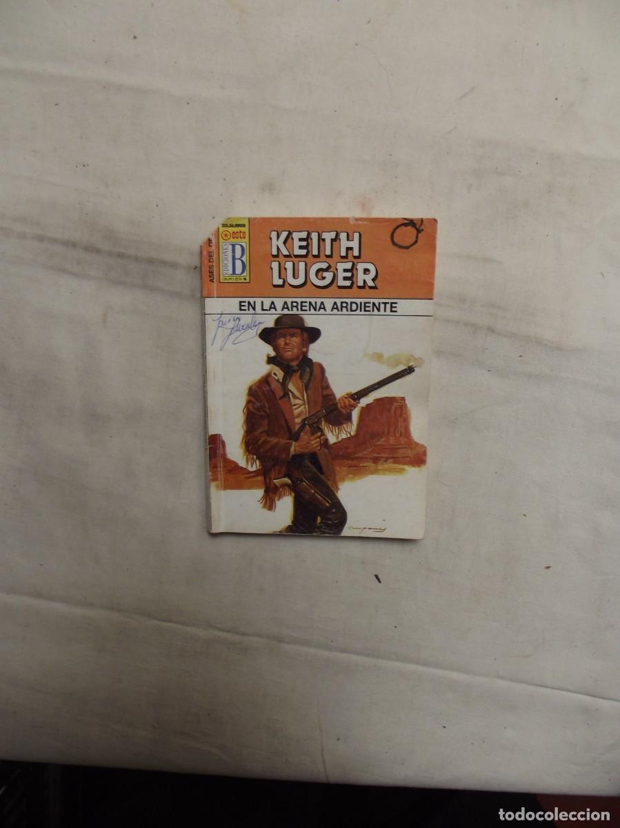 Libros: NOVELA OESTE - EN LA ARENA ARDIENTE DE KEITH LUGER - Foto 1