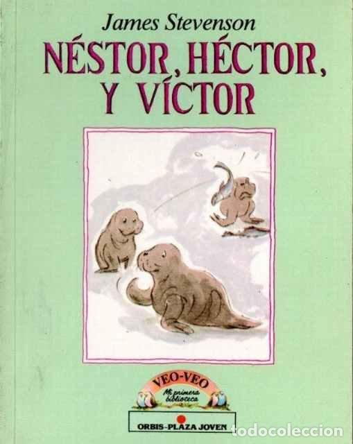 Libros: N&eacute;stor, H&eacute;ctor y V&iacute;ctor - James Stevenson - Foto 1