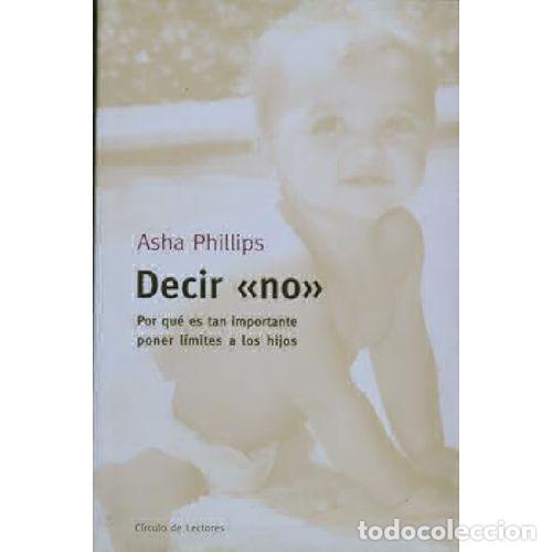 Libros: DECIR NO - ASHA PHILLIPS - Foto 1