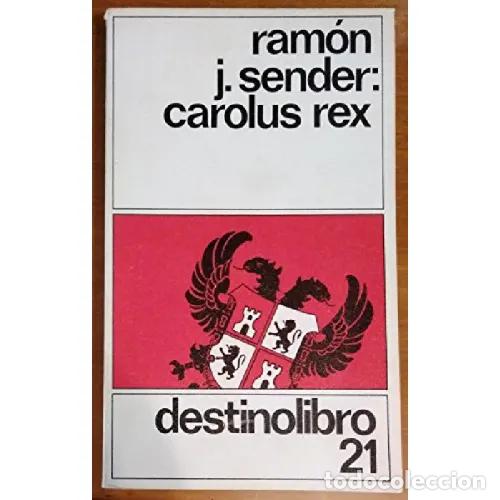 Libros: CAROLUS REX - RAMON J. SENDER - Foto 1