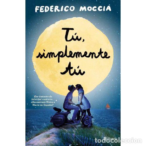Libros: T&Uacute;, SIMPLEMENTE T&Uacute; - FEDERICO MOCCIA - Foto 1